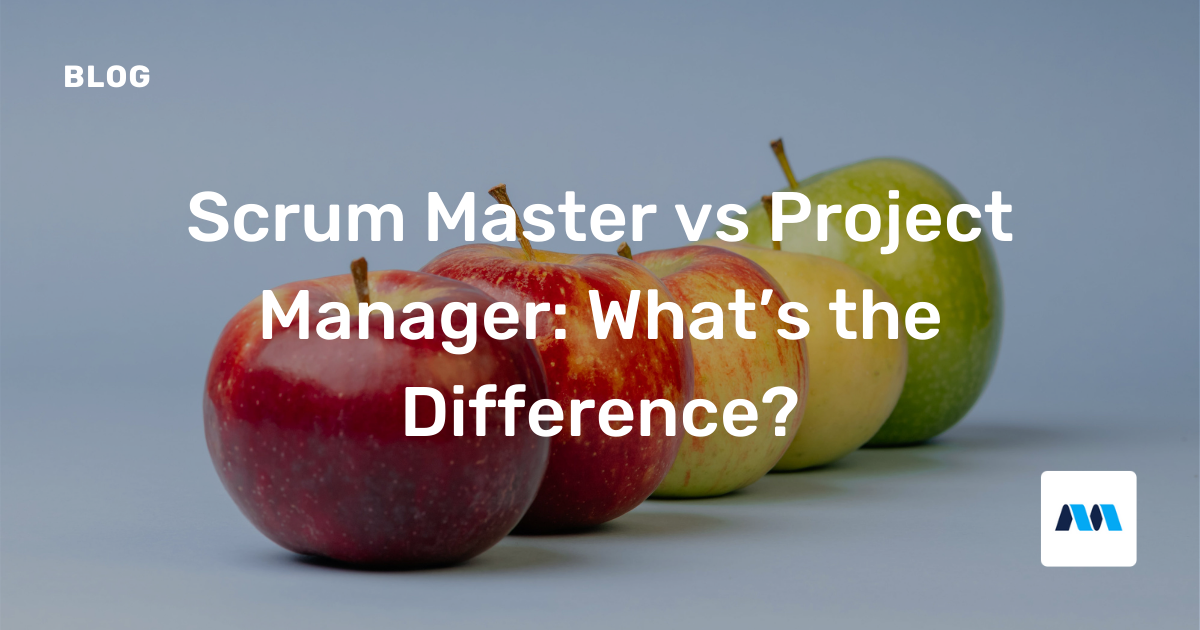 Scrum Master Vs Project Manager Whats The Difference Mentormate