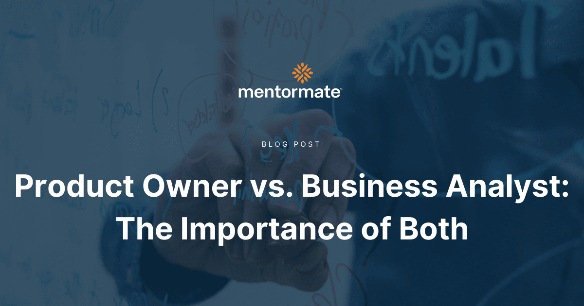 Product Owner Vs Business Analyst: The Importance Of Both - MentorMate